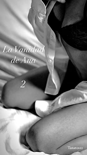 La Vanidad de Ana 2