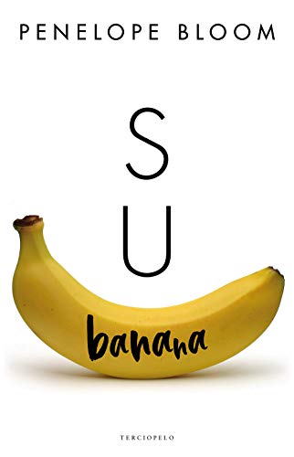 Su banana (Objetos de atraccion / Objects of Attraction nº 1)