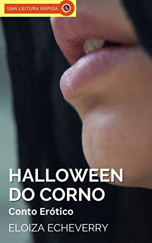 Halloween do Corno: Um Conto Erótico Hot (Portuguese Edition)