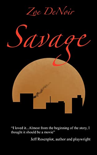 Savage: An intense, sexy, and breakneck-paced zombie apocalypse novel that follows a diverse group of survivors through the first night of a mysterious and violent pandemic (English Edition)