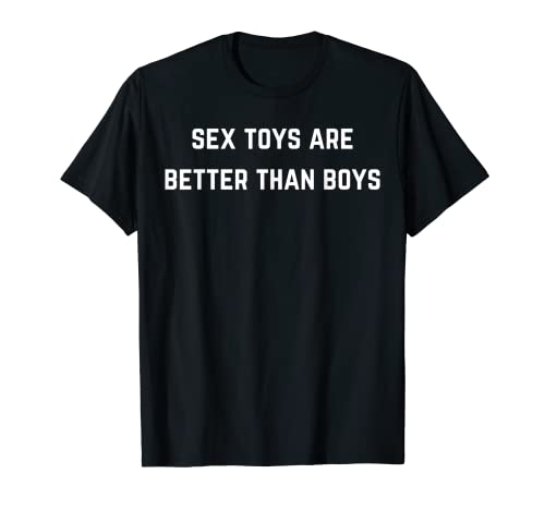 Los juguetes sexuales son mejores que los niños Camiseta