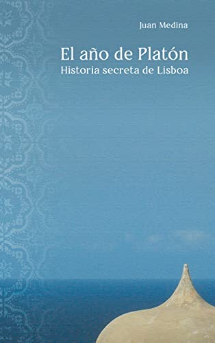 El año de Platón: Historia secreta de Lisboa