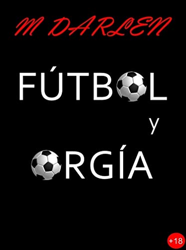 Fútbol y orgía