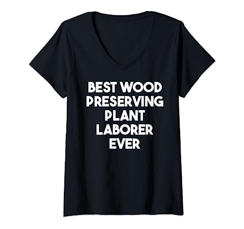 Mujer Mejor trabajador de plantas preservadoras de madera Camiseta Cuello V