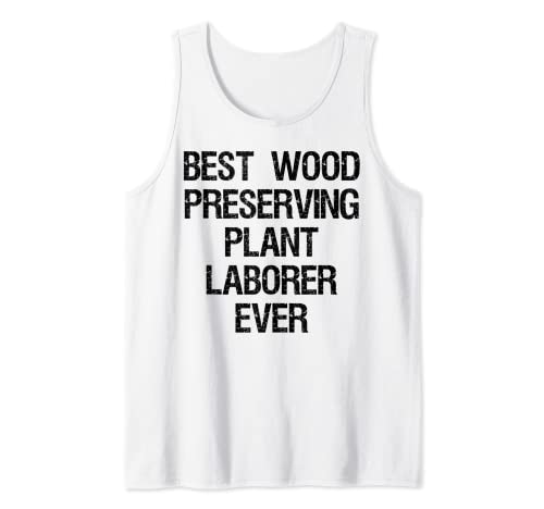 Mejor trabajador de plantas preservadoras de madera Camiseta sin Mangas