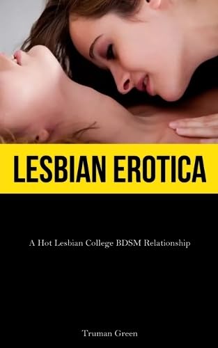 Lesbian Erotica: A Hot Lesbian College BDSM Relationship