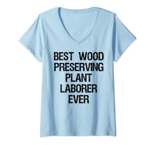 Mujer Mejor trabajador de plantas preservadoras de madera Camiseta Cuello V
