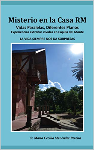 MISTERIO EN LA CASA RM: VIDAS PARALELAS, DIFERENTES PLANOS (Spanish Edition) (English Edition)