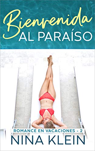 Bienvenida al Paraíso: Una novela corta erótica (Romance en Vacaciones nº 2)