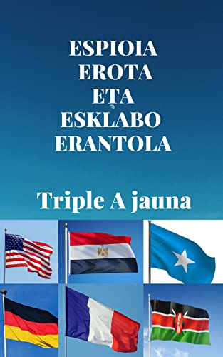 ESPIOIA EROTA ETA ESKLABO ERANTOLA (Basque Edition)