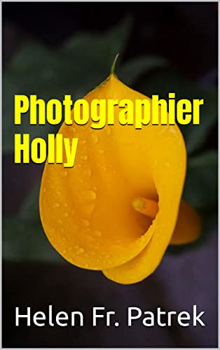 Photographier Holly, la mère MILF de mon voisin (French Edition)