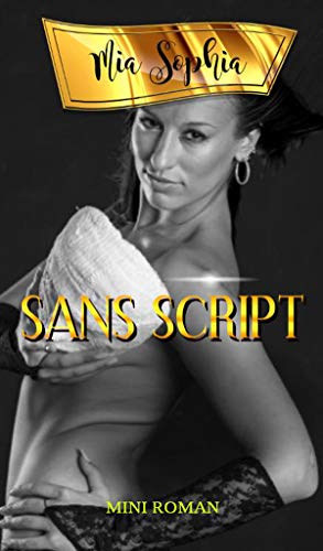 SANS SCRIPT (French Edition)