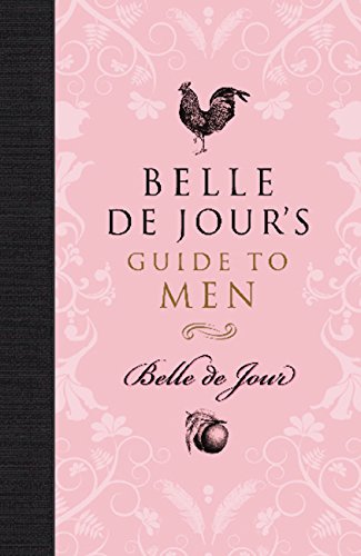 Belle de Jour's Guide to Men (English Edition)