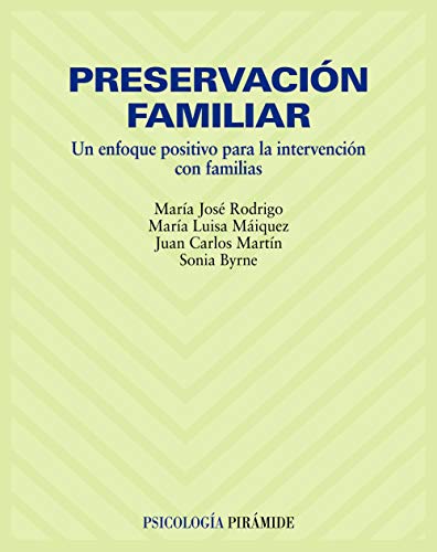 Preservación familiar: Un enfoque positivo para la intervención con familias (Psicología)