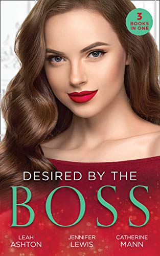 Desired By The Boss: Behind the Billionaire's Guarded Heart / Behind Boardroom Doors / His Secretary's Little Secret (English Edition)