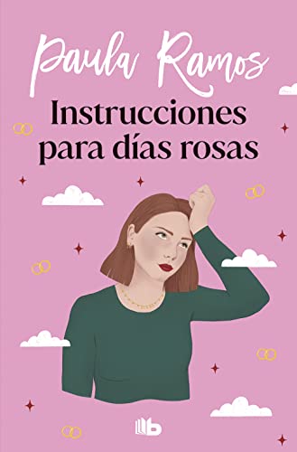 Instrucciones para días rosas (Trilogía Ellas 2) (Ficción)