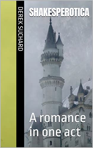 Shakesperotica: A romance in one act (English Edition)