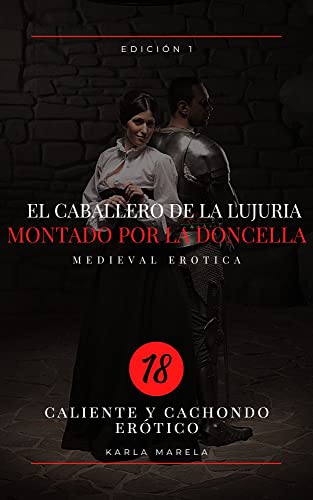 El caballero de la lujuria - Montada por la joven doncella: Historias de sexo 18+