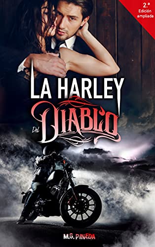 La Harley del diablo: Segunda edición editada. NUEVAS ESCENAS.
