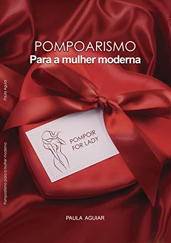 Pompoarismo: Para a Mulher Moderna (Portuguese Edition)