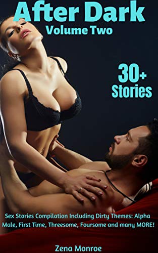 After Dark: Volume 2: 30+ Sex Stories Compilation Including Dirty Themes! (English Edition)