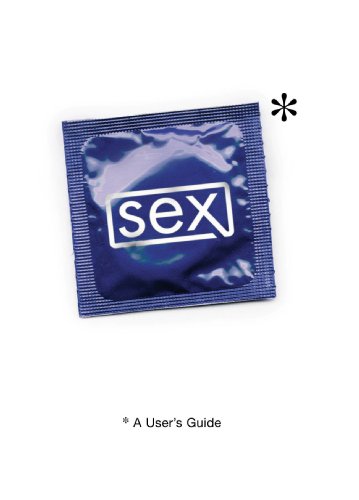 Sex: A User's Guide (User's Guides) (English Edition)
