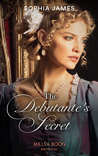 The Debutante's Secret (Mills & Boon Historical) (English Edition)