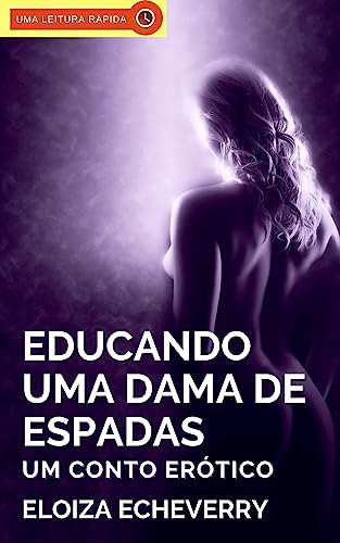 Educando uma Dama de Espadas: Um Conto Erótico de Corno (Portuguese Edition)