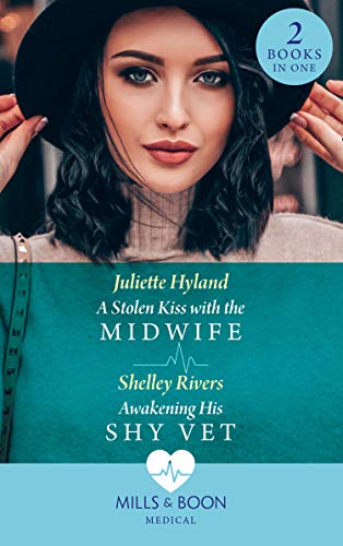 A Stolen Kiss With The Midwife / Awakening His Shy Vet: A Stolen Kiss with the Midwife / Awakening His Shy Vet (Mills & Boon Medical) (English Edition)