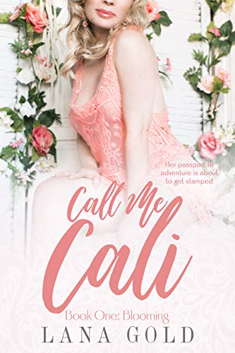 Call Me Cali: Book 1: Blooming (English Edition)