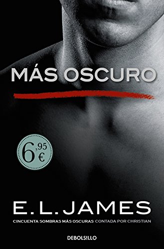 Más oscuro («Cincuenta sombras» contada por Christian Grey 2) (Best Seller)