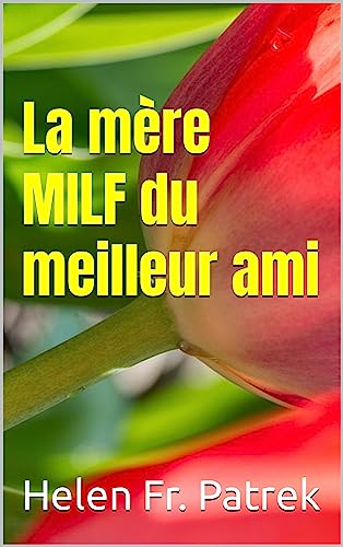 La mère MILF du meilleur ami (French Edition)