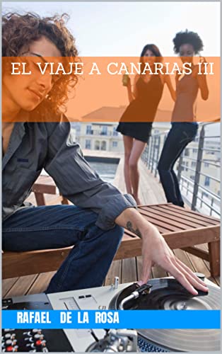 EL VIAJE A CANARIAS III