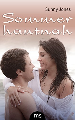 Sommer hautnah - Erotischer Liebesroman (German Edition)