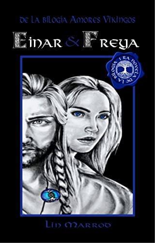 Einar & Freya. De la bilogía Amores vikingos: Novela romántica erótica