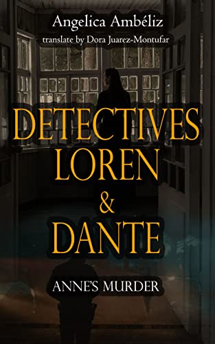 Detectives Loren & Dante: Anne's Murder (English Edition)