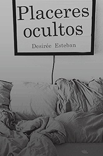 Placeres Ocultos (Spanish Edition)