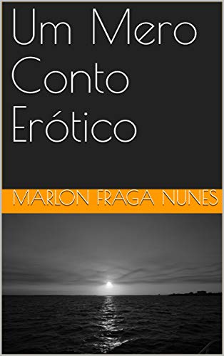 Um Mero Conto Erótico (Portuguese Edition)