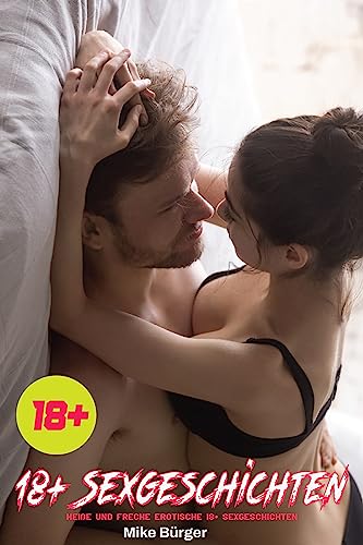 Heiße Und Freche Erotische 18+ Sexgeschichten (English Edition)