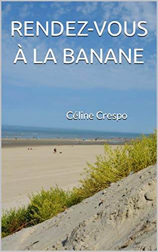 Rendez-vous à la banane (French Edition)