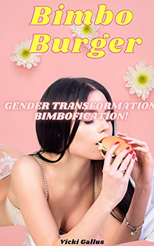 Bimbo Burger: Gender Transformation! Bimbofication! (English Edition)
