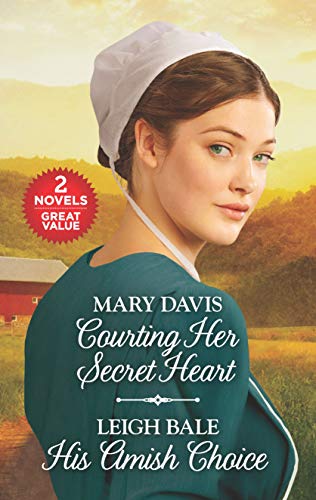 Courting Her Secret Heart and His Amish Choice: A 2-in-1 Collection (English Edition)