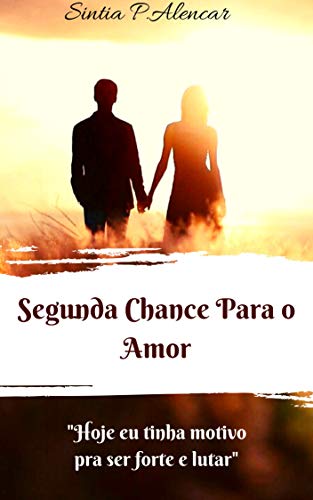 Segunda Chance Para O Amor (Portuguese Edition)