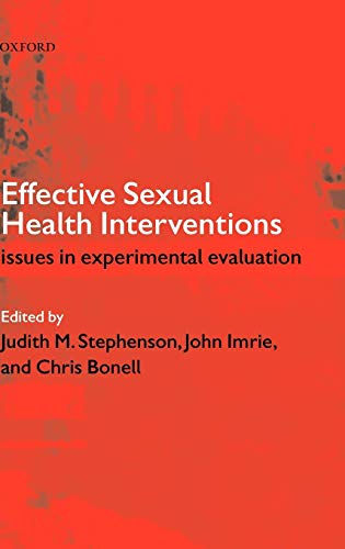 Effective Sexual Health Interventions: Issues in Experimental Evaluation (Oxford Medical Publications)