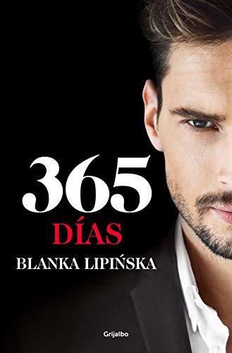 365 días («Trilogía 365 días» 1): La novela erótica que inspiró el fenómeno mundial emitido por Netflix