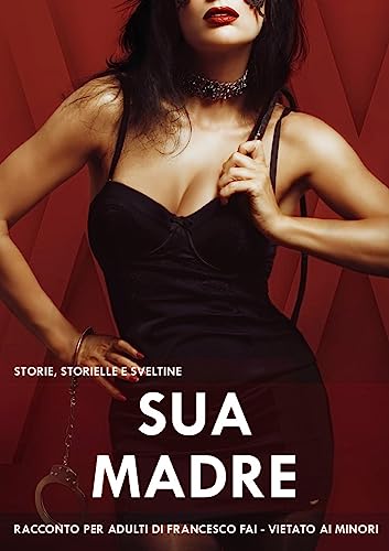 Sua Madre: Storie, Storielle e Sveltine (Italian Edition)