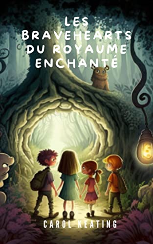 Les Bravehearts du Royaume Enchanté (French Edition)