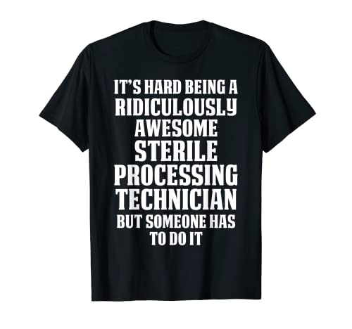 Técnicos de procesamiento estéril que tienen éxito en tecnología divertida Camiseta