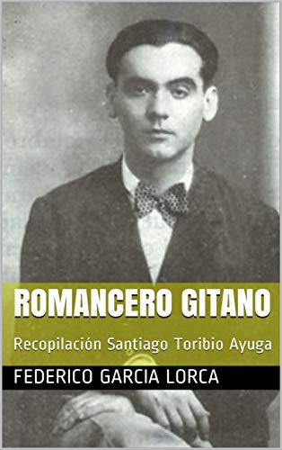 Romancero Gitano: Recopilación Santiago Toribio Ayuga