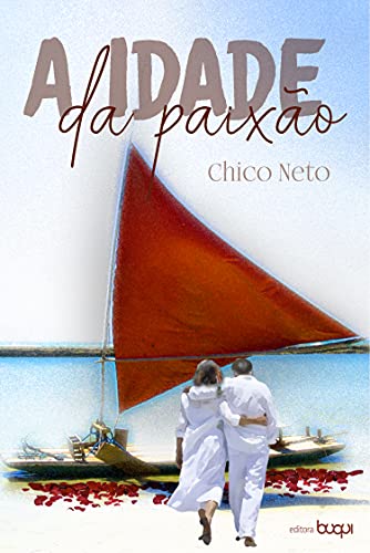A idade da paixão (Portuguese Edition)